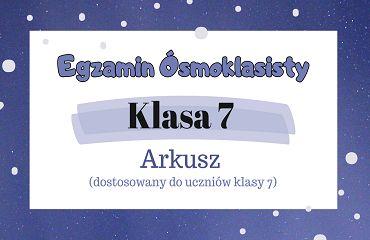 Arkusz E8 dla klasy 7