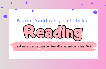 Reading: Czytanie ze zrozumieniem dla uczniów klas 5-7