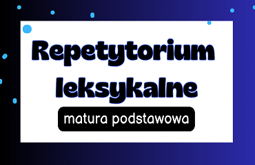 Repetytorium Leksykalne Matura Podstawowa